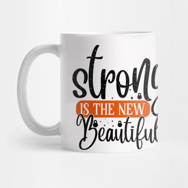 Strong Is The New Beautiful by Tees Point